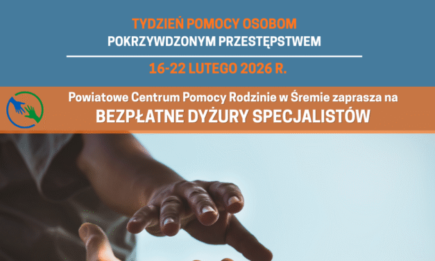 Tydzień Pomocy Osobom Pokrzywdzonym Przestępstwem – bezpłatne dyżury specjalistów (16–22 lutego 2026 r.)